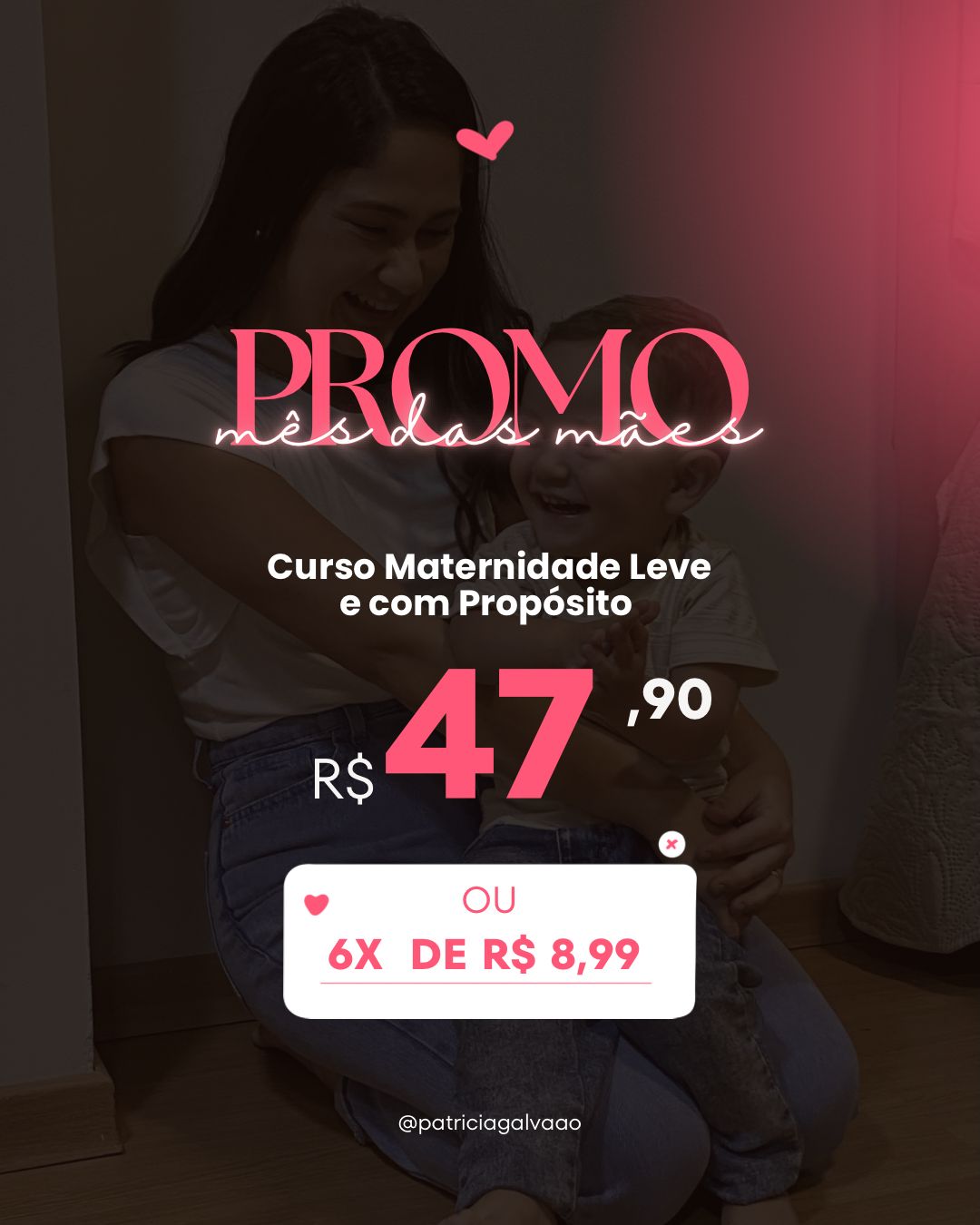 Promo Mês das Mães — Curso Maternidade Leve e com Propósito